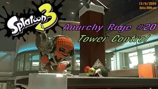Splatoon 3 - Anarchy Rage #20 (TowerControl)