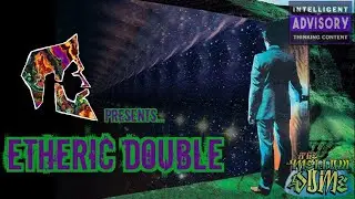 Mystery of the Etheric Double
