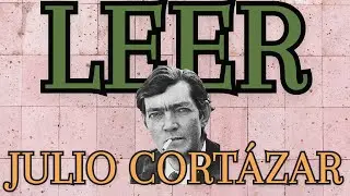 GUÍA DE LECTURA: ¿Cómo leer a Julio Cortázar? -  📚 Consejos + Cuentos + Novelas