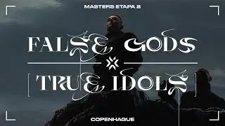 False Gods [True Idols] &ndash; Anima&ccedil;&atilde;o do Masters Copenhagen VCT22 | 10 a 24 de julho
