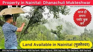 Property for Sale: Land Available in Nainital (Dhanachuli Mukteshwar) ~ Call & Book Your Plot Today 