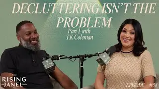 Decluttering Won’t Work Until You Face THIS (Emotional Clutter) | TK Coleman (Part 1)