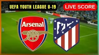 🔴 Arsenal U19 vs Atl&eacute;tico de Madrid U19 | EN VIVO UEFA Youth League | Live Score Update