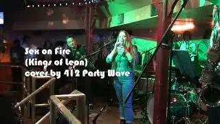 Sex on Fire (Kings of Leon) live cover by 412 Party Wave