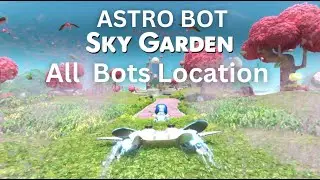 Astro Bot : Sky Garden, Quick all bot location