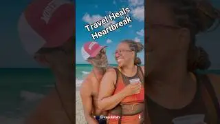 3 Ways Travel Heals A Broken Heart ❤️&zwj;🩹