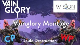 A Joule Vainglory Montage  - DESTRUCTION