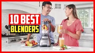 ✅Top 10 Best Blenders of 2025