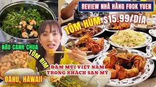 OAHU #11: Tôm Hùm giá quá rẻ, $15.99 - KT Food gọi đầy bàn | Trổ tài nấu ăn tại khách sạn