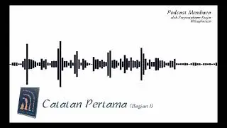 Catatan Pertama (Bagian I) - Audio Novel Gagal Menjadi Manusia (Dazai Osamu) - Podcast Membaca