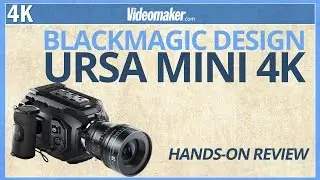 Blackmagic Design - URSA Mini 4k - Hands-on Review