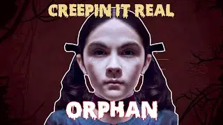 Orphan (Review) - Creepin it Real