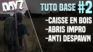 DayZ - [TUTO] Comment faire une base complète ? #2 [Caisse en bois, abris & drapeau]