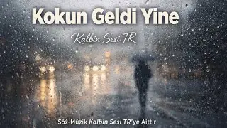Kokun Geldi Yine | Kalbin Sesi TR (Orijinal Şarkı Sözleri / Lyrics)