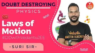 Newton's Laws of Motion IIT JEE - Doubt Destroying with Vedantu JEE | JEE Physics | JEE Main 2020