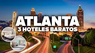 3 GREAT AND CHEAP HOTELS IN ATLANTA! Well located and close to everything!