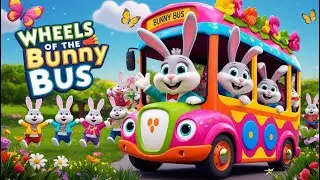 Wheels of the Bunny Bus | Fun Nursery Rhyme for Kids | Learn Kario G