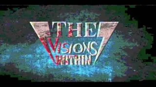 The Visions Within - Failure To Comply Ft Dana Willax of Kingdom Of Giants