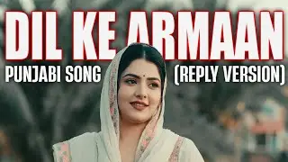 Dil Ke Armaan (Female Version) | Punjabi Love Song | Emotional Trending Music | Heart Touching Song