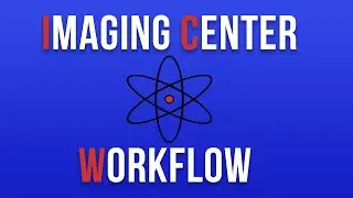 Clinical Workflows in Healthcare (Imaging Center)