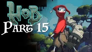 Hob Walkthrough: Part 15 - Getting the Desert Colossus Core