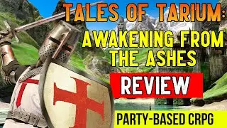 Tales of Tarium: Awakening from the Ashes Review (Party-Based CRPG)