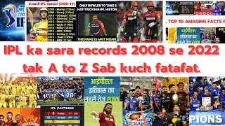 IPL 2008 TO 2022 | IPL 2008 TO 2022 WINNER | IPL RECORDS 2008 TO 2022 | IPL BEST | IPL BEST BATSMAN