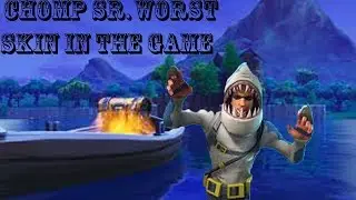 CHOMP   SR. WORST SKIN EVER