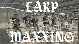 LARP-MAXXING
