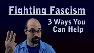 Fighting Fascism: 3 Ways You Can Help