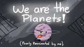 We Are The Planets - Reanimated By Zincy!