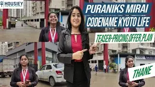 Puraniks Mirai Codename Kyoto Life | 1BHK & 2BHK Homes in Kasarvadavali Thane | Location & Review
