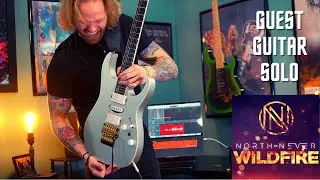 North of Never - Wildfire (Guest Guitar Solo by Jon Yadon Jr.)