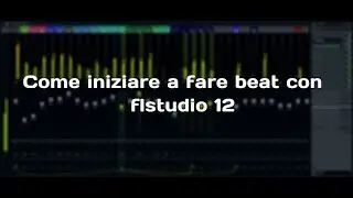 come iniziare a fare beat Trap con fl studio 12