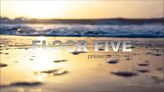 FLOOR FIVE -  (Sunday's progressive house Session) May 2021