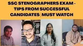 SSC STENO - TIPS BY FOUR SUCCESSFUL CANDIDATES | 2018 EXAM| MUST WATCH