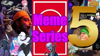 Meme Series 5