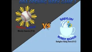 DBA Opening Week G2 | Manila Sunrise (Spitballs) v Babylon Baby Boos (Rookies)