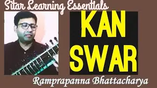 KAN SWAR | Sitar Learning Essentials | Episode 51 | Ramprapanna Bhattacharya