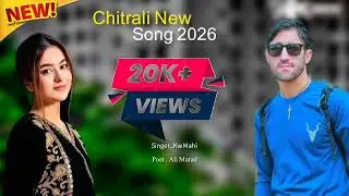 Khowar New Song 2026 || Voice Kw Mahi || poet .Ali Murad || 
