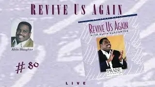 Alvin Slaughter- Revive Us Again (Live At Lee College) (Full) (1994)
