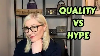 LUXURY BAGS NOT WORTH THE MONEY? QUALITY VS HYPE.  BRAND MARKETING