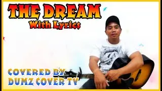 THE DREAM with lyrics covered by Dumz cover TV