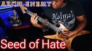 Subscriber Request | Arch Enemy - Seed of Hate | Guitar Cover