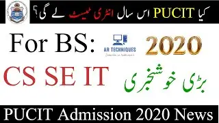 PUCIT Entry Test Cancelled 2020 | PUCIT Admission 2020 | PUCIT Admission Criteria 2020 | BS Programs