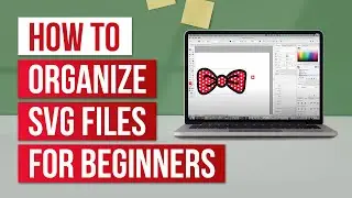 How to Organize SVG Files for Beginners