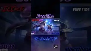 Free Fire Noche K.O  #freefire #music #konight  #nocheko