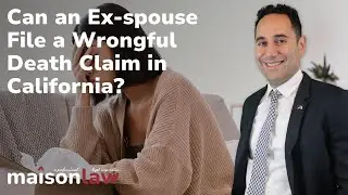 Can an Ex-Spouse File a Wrongful Death Claim In California?