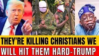 TRUMP VS NIGERIA! THEY ARE KILLING CHRISTIANS. WE WILL HIT THEM HARD, TRUMP