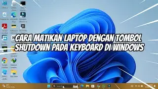 Cara Matikan Laptop dengan Tombol Shutdown pada Keyboard di Windows